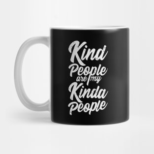 'Kind People Are My Kinda People' Radical Kindness Shirt Mug